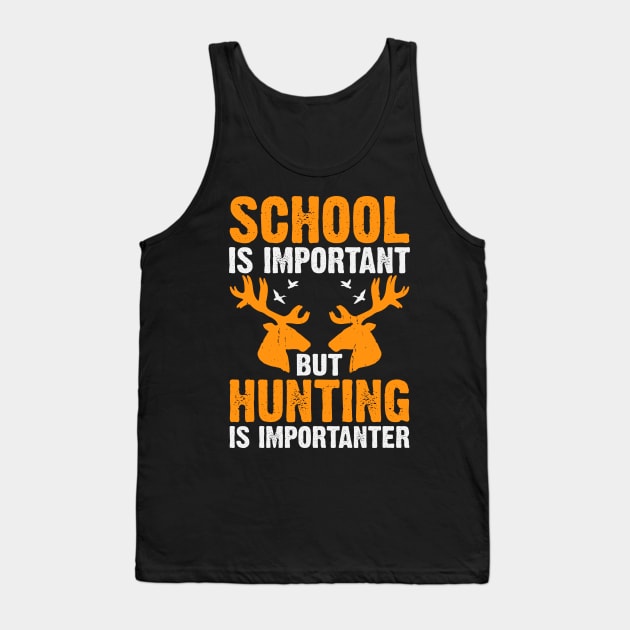 School Is Important But Hunting Is Importanter T shirt For Women Tank Top by QueenTees